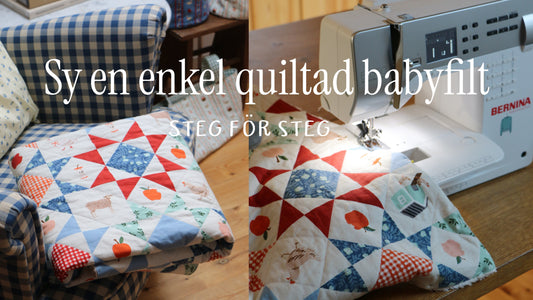 Sy en enkel quiltad babyfilt – Steg för steg